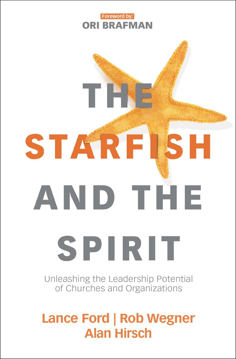Cover image for The Starfish and The Spirit: Unleashing The Leadership Potential of Churches and Organizations, isbn: 9780310098379