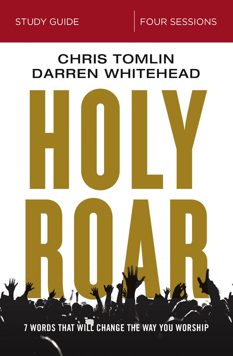 Cover image for Holy Roar Study Guide: Seven Words That Will Change The Way You Worship, isbn: 9780310098713