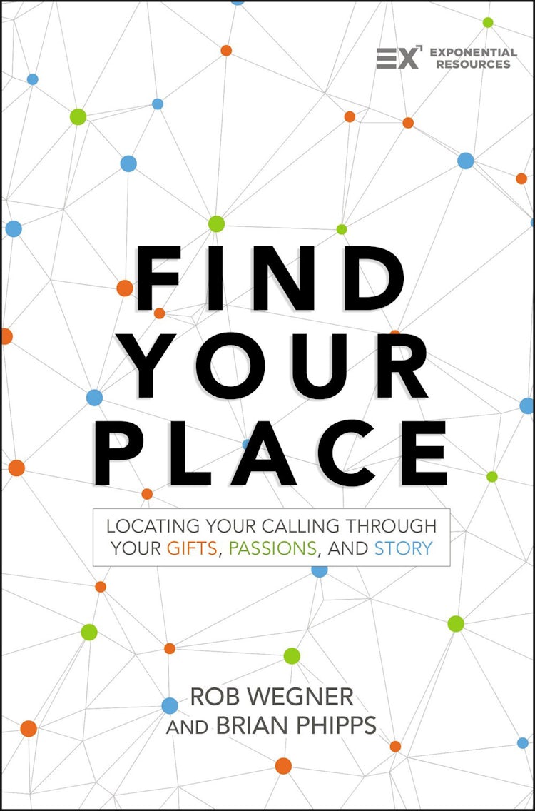Cover image for Find Your Place: Locating Your Calling Through Your Gifts, Passions, And Story, isbn: 9780310100126