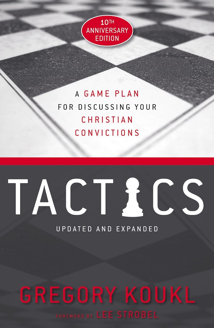 Cover image for Tactics: A Game Plan For Discussing Your Christian Convictions [10th Anniversary Edition], isbn: 9780310101468