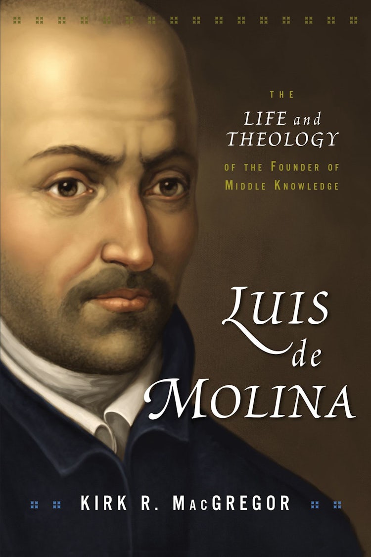 Cover image for Luis De Molina: The Life And Theology Of The Founder Of Middle Knowledge, isbn: 9780310102090