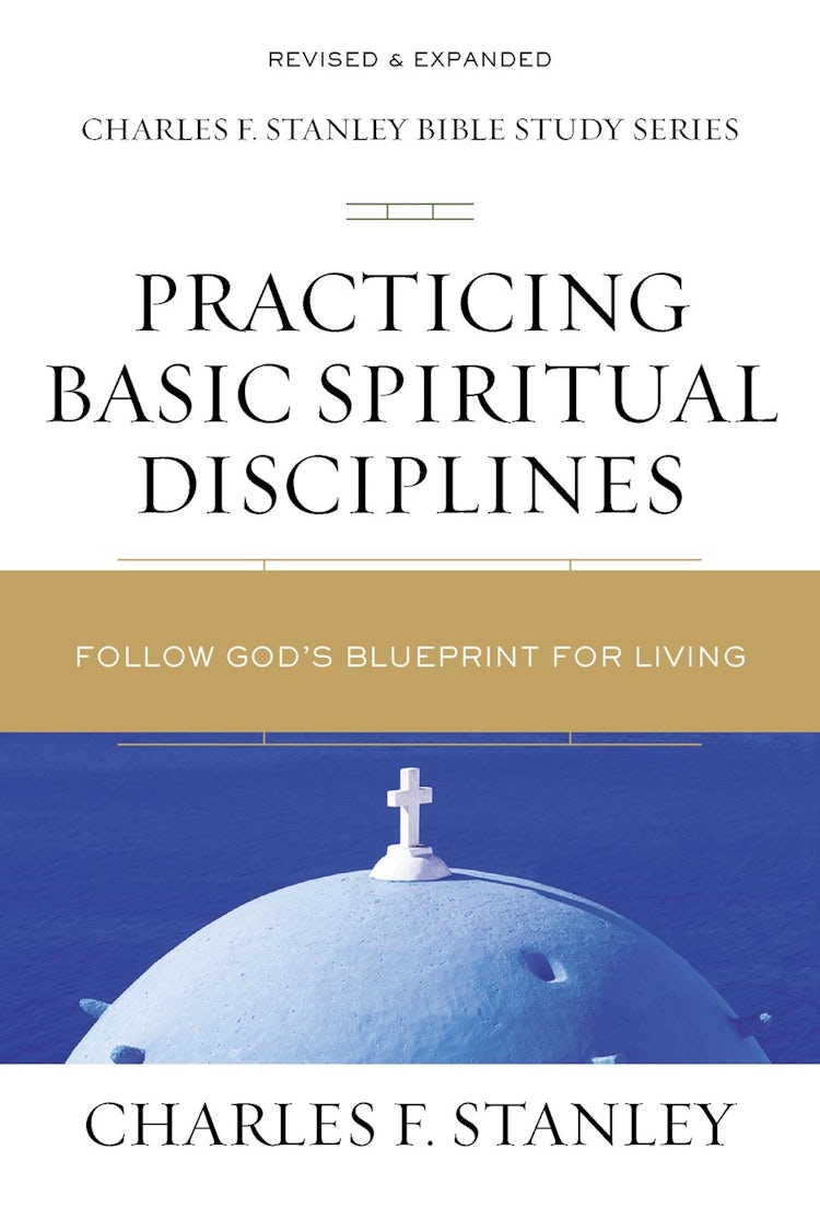 Cover image for Practicing Basic Spiritual Disciplines: Follow God's Blueprint for Living, isbn: 9780310105701