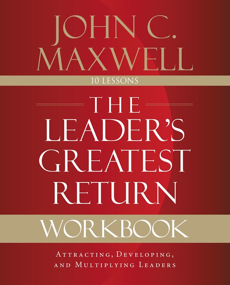 Cover image for The Leader's Greatest Return Workbook: Attracting, Developing, And Reproducing Leaders, isbn: 9780310111665
