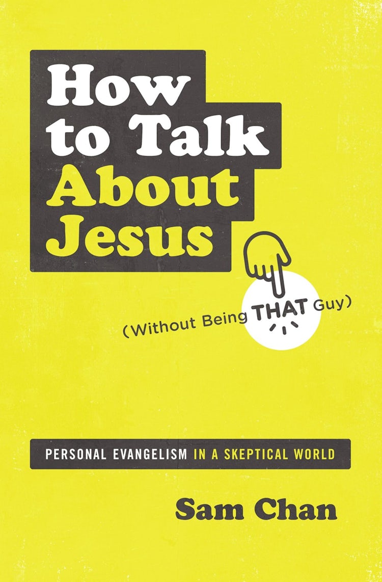 Cover image for How To Talk About Jesus (Without Being That Guy): Personal Evangelism In A Skeptical World, isbn: 9780310112693