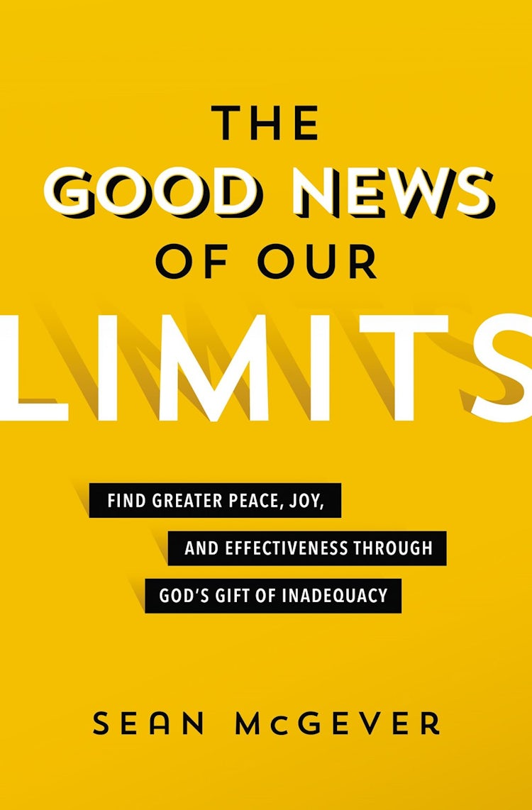 Cover image for The Good News of Our Limits: Find Greater Peace, Joy, and Effectiveness through God's Gift of Inadequacy, isbn: 9780310114444