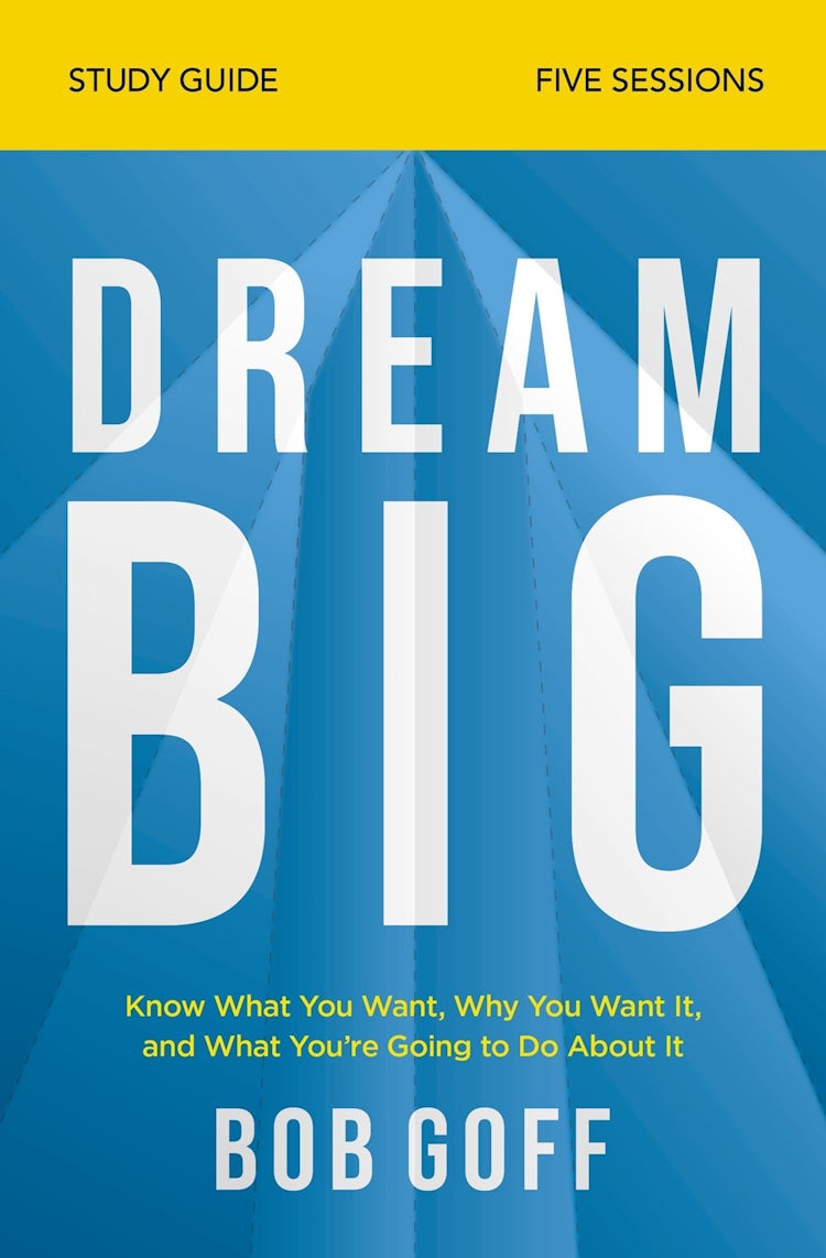 Cover image for Dream Big Study Guide: Know What You Want, Why You Want It, and What You're Going to Do About It, isbn: 9780310121329