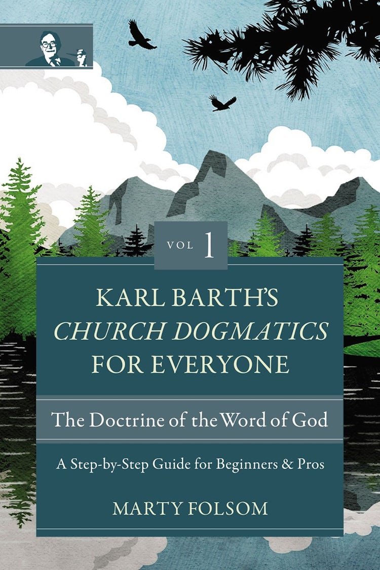 Cover image for Karl Barth's Church Dogmatics for Everyone, Volume 1 - The Doctrine of the Word of God: A Step-by-Step Guide for Beginners and Pros, isbn: 9780310125679