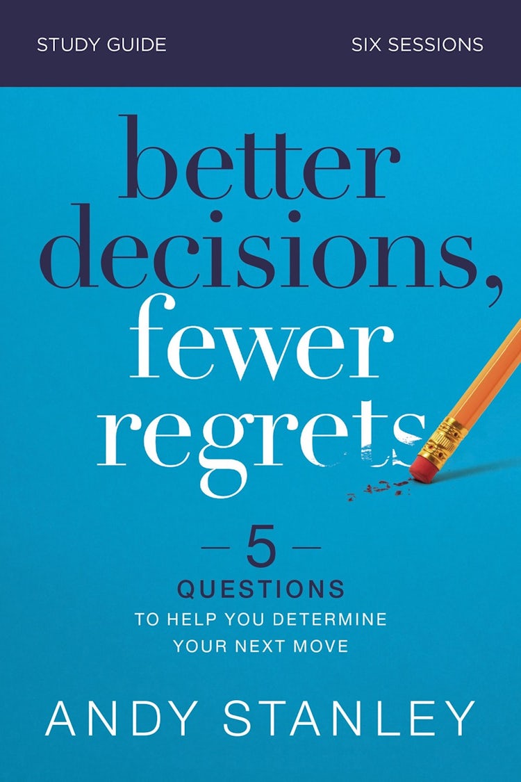 Cover image for Better Decisions, Fewer Regrets Study Guide: Five Questions To Help You Make The Right Choice, isbn: 9780310126560