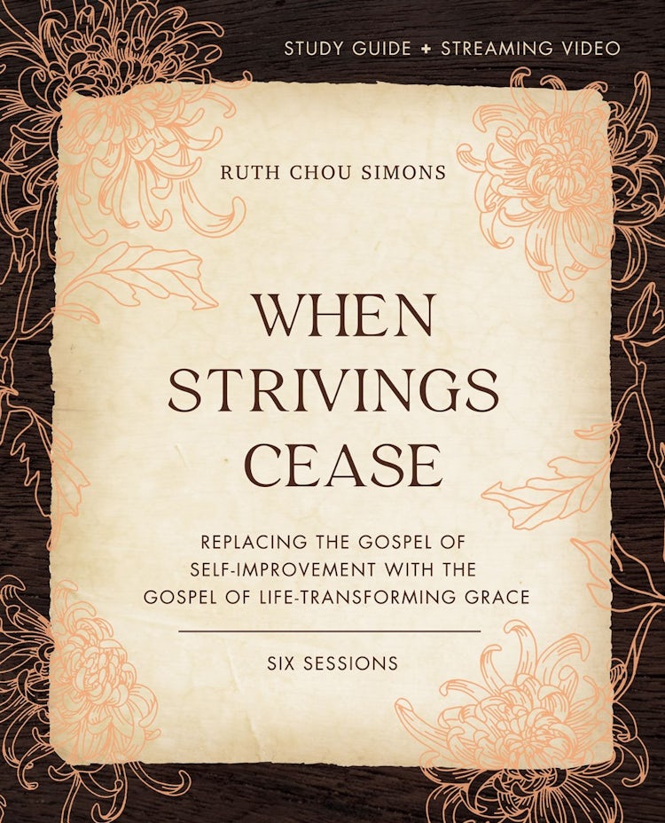 Cover image for When Strivings Cease Study Guide Plus Streaming Video: Replacing The Gospel Of Self-Improvement With The Gospel Of Life-Transforming Grace, isbn: 9780310130048