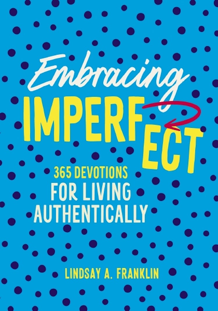 Cover image for Embracing Imperfect: 365 Devotions For Living Authentically, isbn: 9780310155553