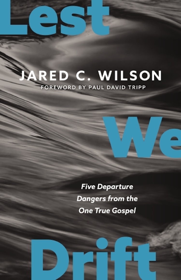 Cover image for Lest We Drift: 5 Departure Dangers from the One True Gospel, isbn: 9780310155768
