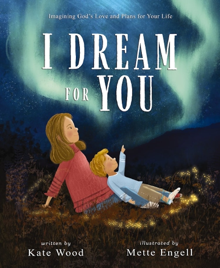 Cover image for I Dream For You: Imagining God's Love And Plans For Your Life, isbn: 9780310158615