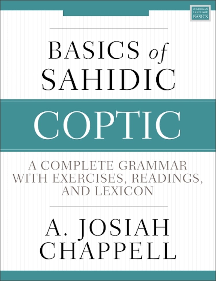 Cover image for Basics Of Sahidic Coptic: A Complete Grammar, Workbook, And Lexicon, isbn: 9780310160304