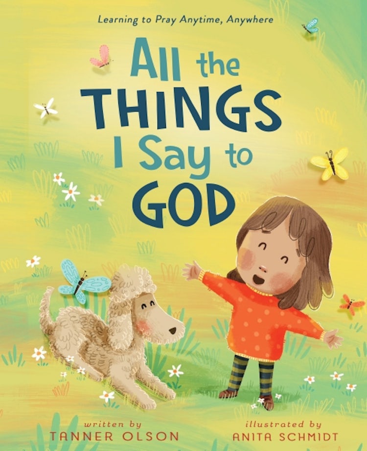 Cover image for All the Things I Say to God: Learning To Pray Anytime, Anywhere, isbn: 9780310165958