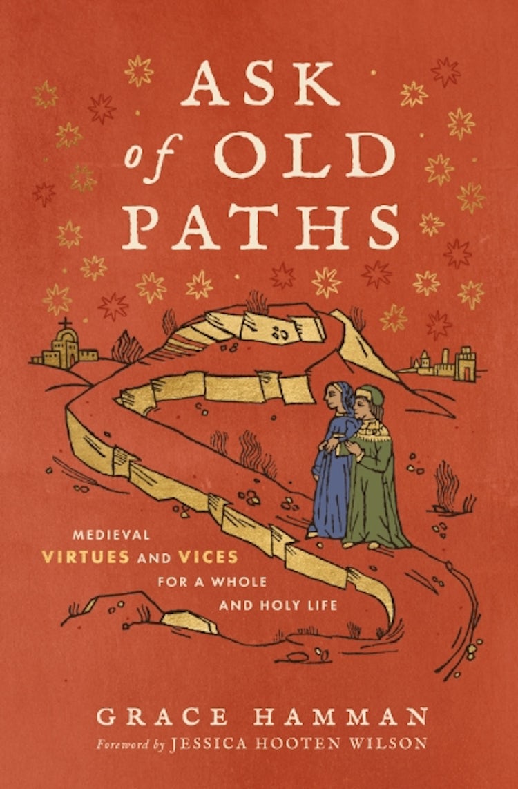 Cover image for Ask of Old Paths: A Medieval Guide to Virtues, Vices, and a Holy Life, isbn: 9780310167204