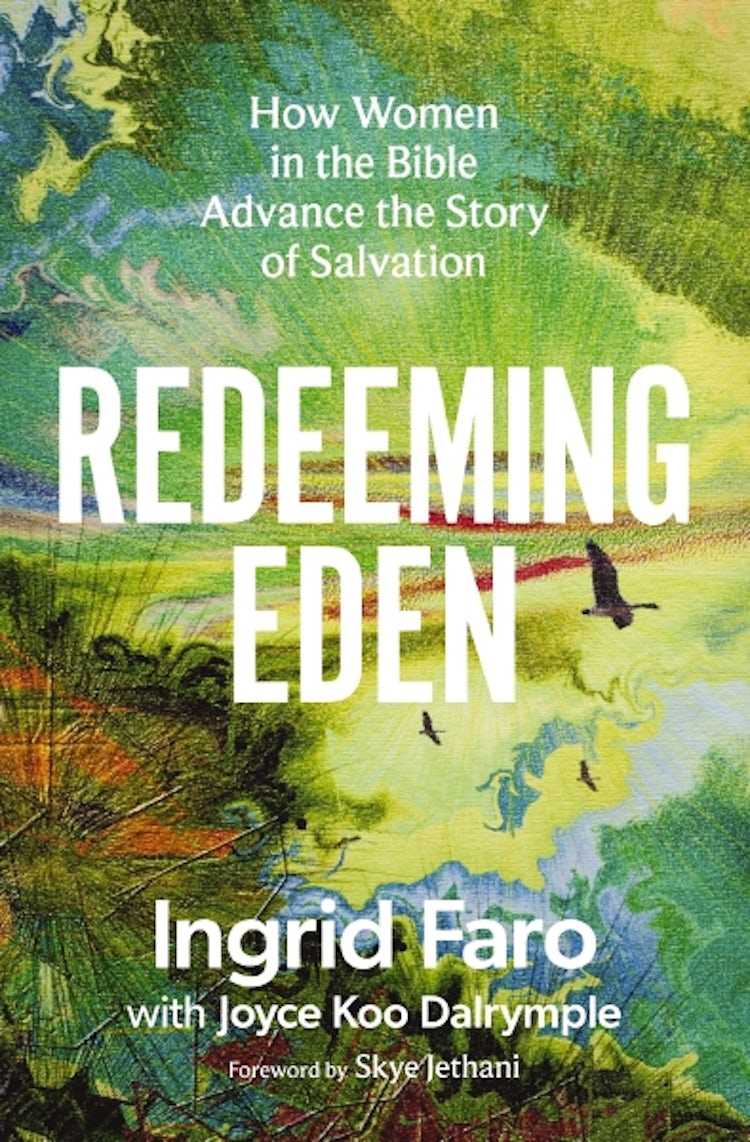 Cover image for Redeeming Eden: How Women in the Bible Advance the Story of Salvation (Includes Free Streaming Video Access), isbn: 9780310169307