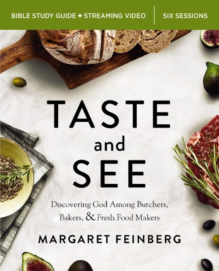 Cover image for Taste And See Bible Study Guide Plus Streaming Video: Discovering God Among Butchers, Bakers, and Fresh Food Makers, isbn: 9780310174295