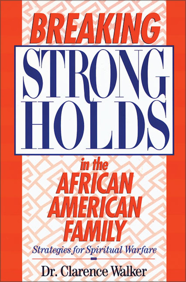 Cover image for Breaking Strongholds in the African-American Family: Strategies for Spiritual Warfare, isbn: 9780310200079