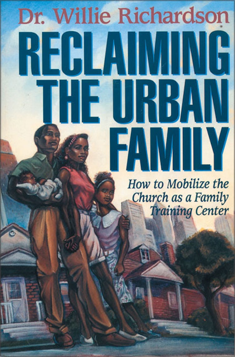 Cover image for Reclaiming the Urban Family: How to Mobilize the Church as a Family Training Center, isbn: 9780310200086