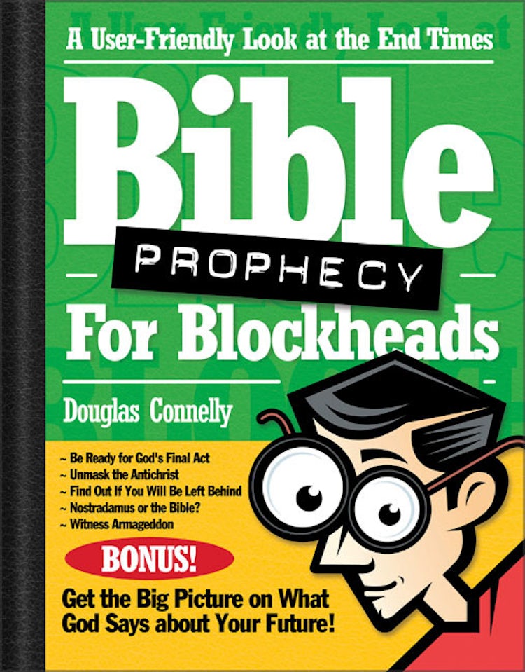 Cover image for Bible Prophecy for Blockheads: A User-Friendly Look at the End Times, isbn: 9780310235880