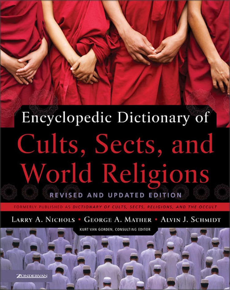Cover image for Encyclopedic Dictionary of Cults, Sects, and World Religions: Revised and Updated Edition, isbn: 9780310239543
