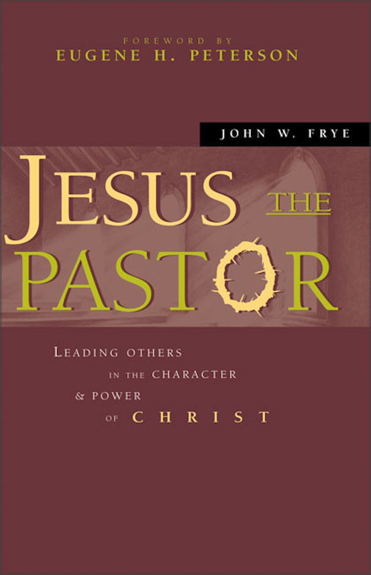 Cover image for Jesus the Pastor: Leading Others in the Character and Power of Christ, isbn: 9780310242697
