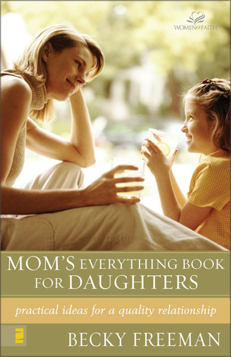 Cover image for Mom's Everything Book for Daughters: Practical Ideas for a Quality Relationship, isbn: 9780310242949