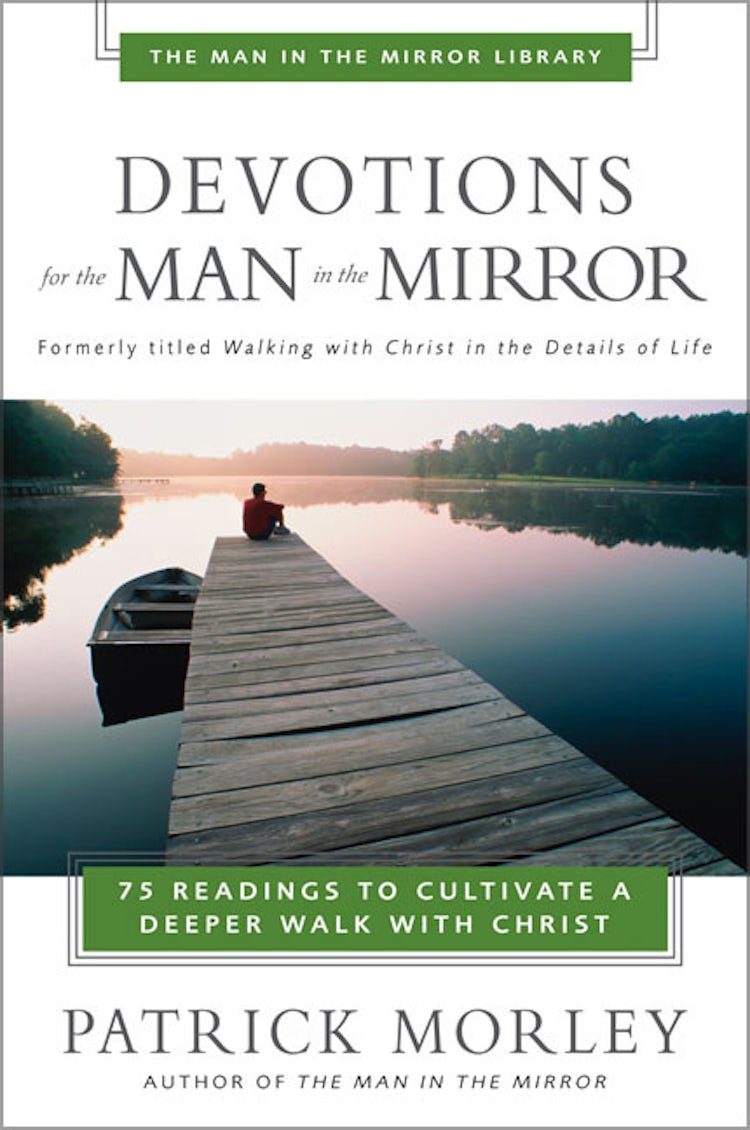 Cover image for Devotions for the Man in the Mirror: 75 Readings to Cultivate a Deeper Walk with Christ, isbn: 9780310244066