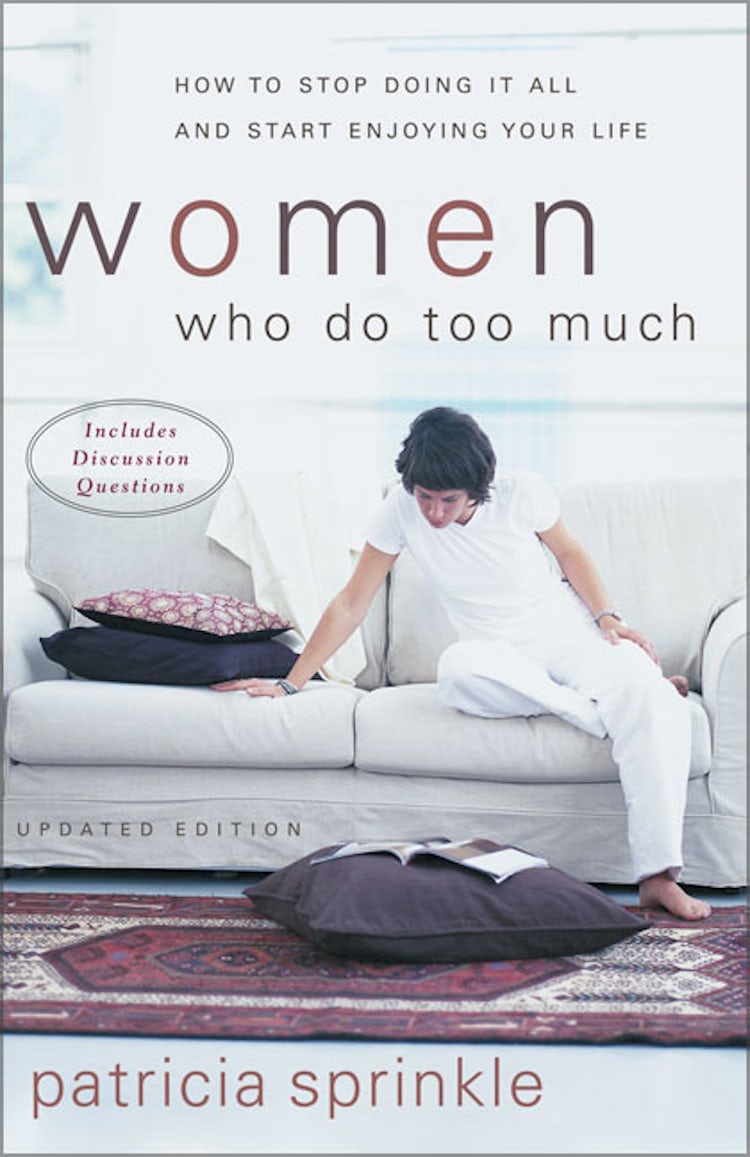 Cover image for Women Who Do Too Much: How to Stop Doing It All and Start Enjoying Your Life, isbn: 9780310246374