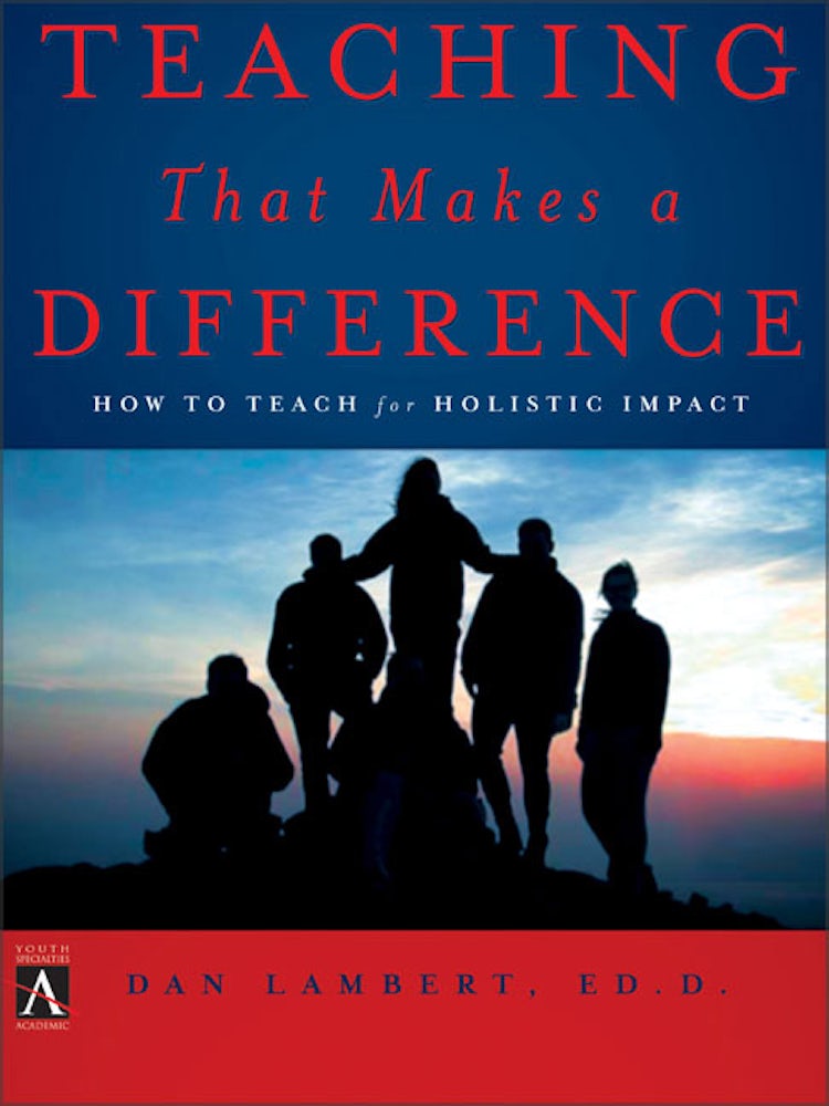Cover image for Teaching That Makes a Difference: How to Teach for Holistic Impact, isbn: 9780310252474