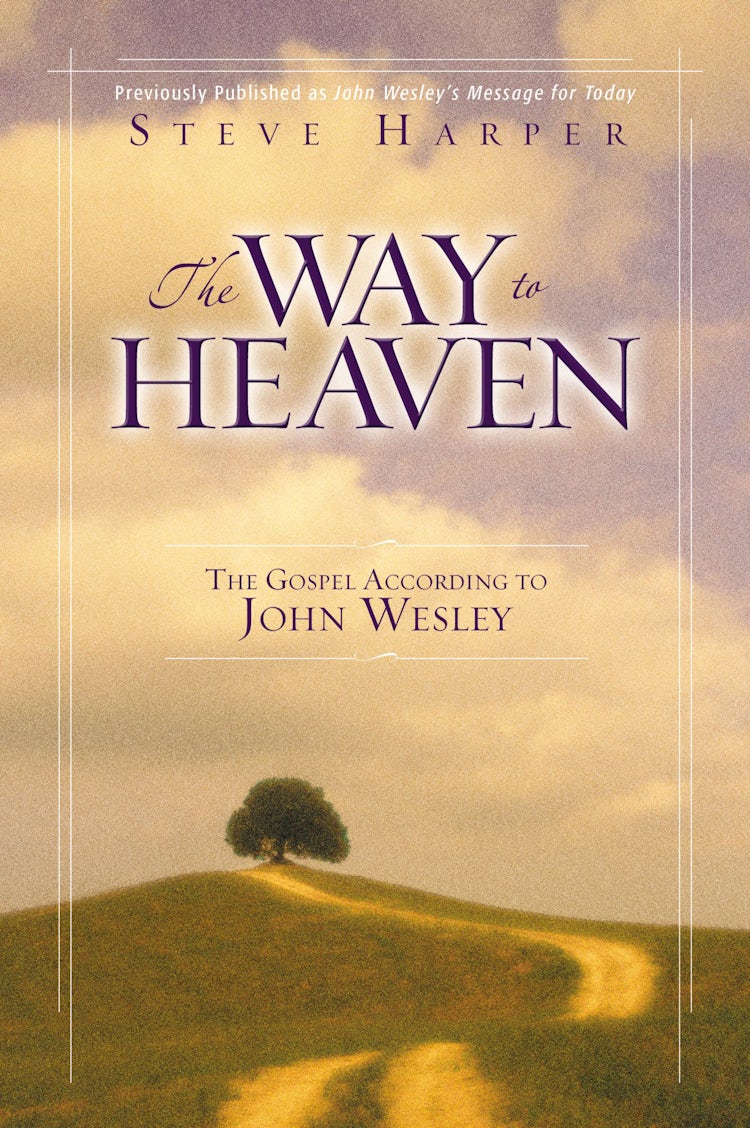 Cover image for The Way to Heaven: The Gospel According to John Wesley, isbn: 9780310252603