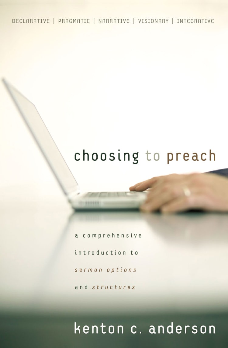 Cover image for Choosing to Preach: A Comprehensive Introduction to Sermon Options and Structures, isbn: 9780310267508