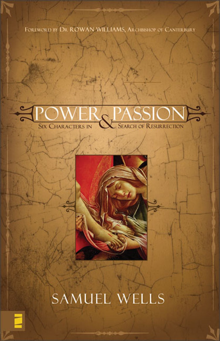 Cover image for Power and Passion: Six Characters in Search of Resurrection, isbn: 9780310270171