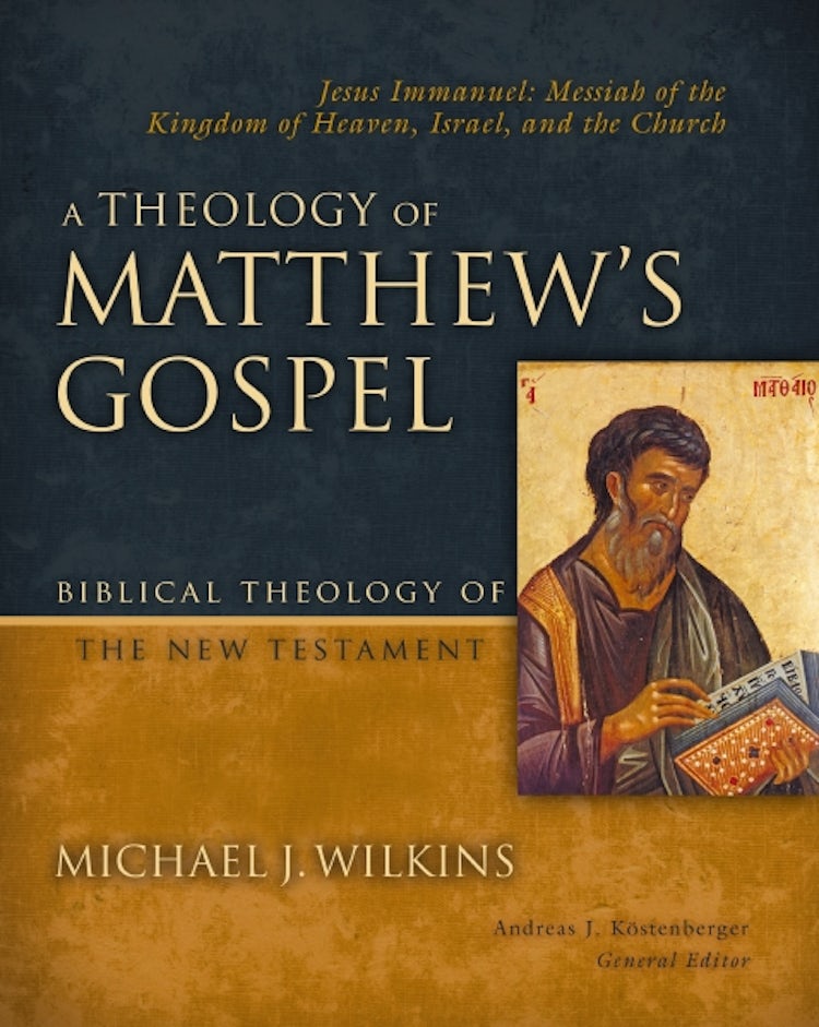 Cover image for A Theology of Matthew's Gospel: Jesus Immanuel: Messiah of the Kingdom of Heaven, Israel, and the Church, isbn: 9780310270874