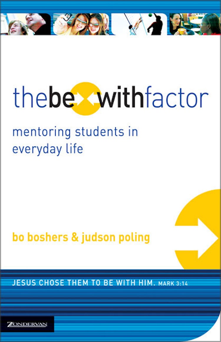 Cover image for The Be-With Factor: Mentoring Students in Everyday Life, isbn: 9780310271604