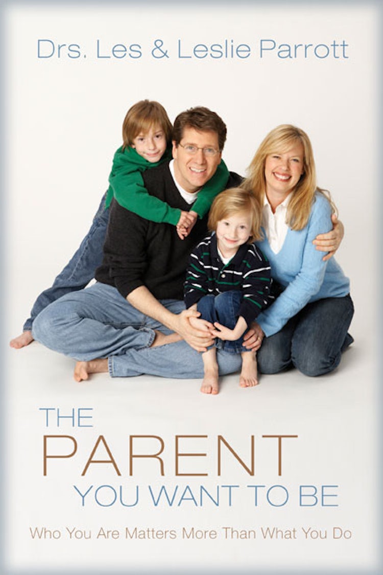 Cover image for The Parent You Want to Be: Who You Are Matters More Than What You Do, isbn: 9780310272458