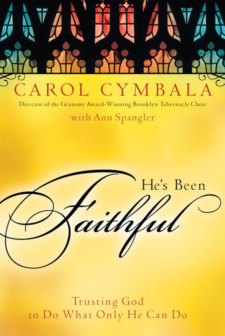 Cover image for He's Been Faithful: Trusting God to Do What Only He Can Do, isbn: 9780310293392