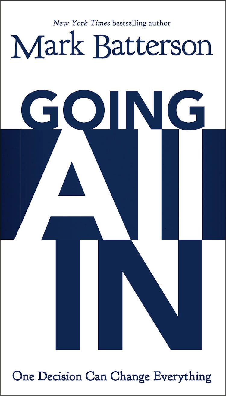 Cover image for Going All In: One Decision Can Change Everything, isbn: 9780310337874