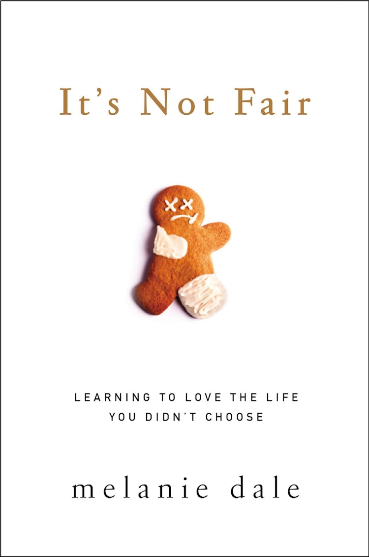 Cover image for It's Not Fair: Learning To Love The Life You Didn't Choose, isbn: 9780310342144