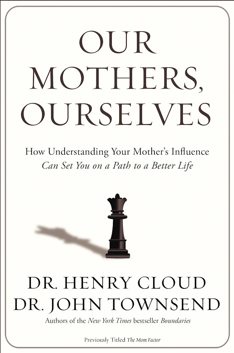 Cover image for Our Mothers, Ourselves: How Understanding Your Mother's Influence Can Set You on a Path to a Better Life, isbn: 9780310342533