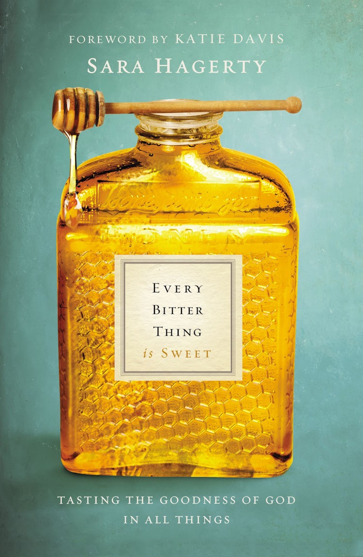 Cover image for Every Bitter Thing is Sweet: Tasting the Goodness of God in All Things, isbn: 9780310345183