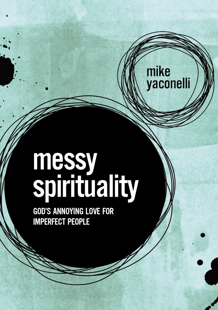 Cover image for Messy Spirituality: God's Annoying Love for Imperfect People, isbn: 9780310345558
