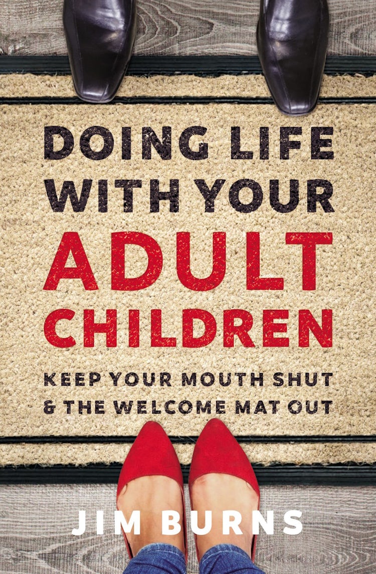 Cover image for Doing Life With Your Adult Children: Keep Your Mouth Shut And The Welcome Mat Out, isbn: 9780310353775