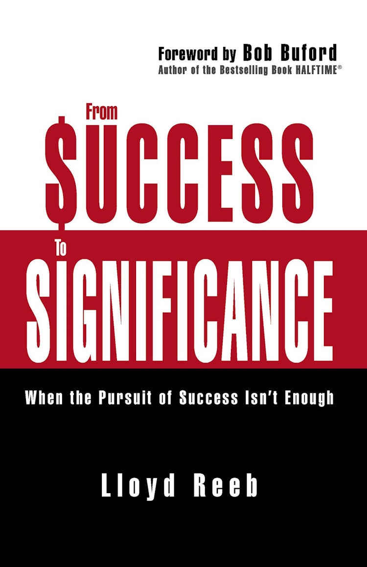 Cover image for From Success To Significance: When The Pursuit Of Success Isn't Enough, isbn: 9780310354949