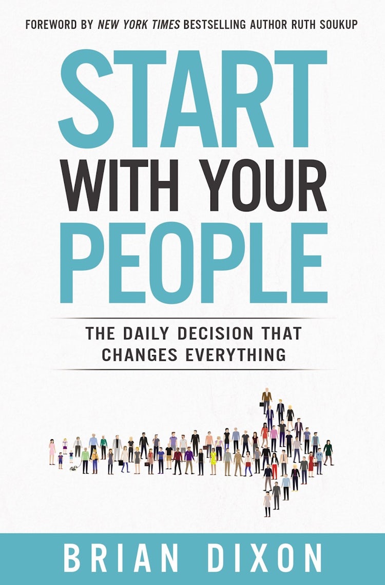 Cover image for Start With Your People: The Daily Decision That Changes Everything, isbn: 9780310357773