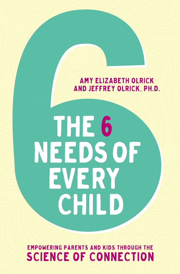 Cover image for The 6 Needs Of Every Child: Empowering Parents And Kids Through The Science Of Connection, isbn: 9780310358077