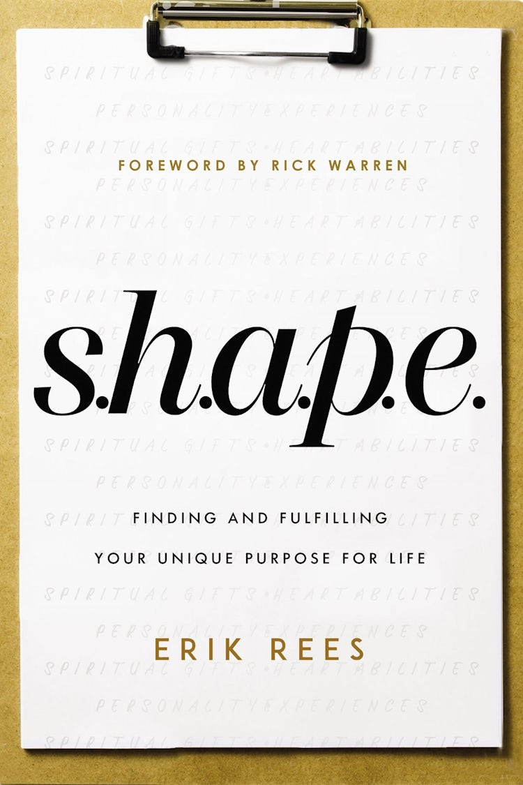 Cover image for S.h.a.p.e.: Finding And Fulfilling Your Unique Purpose For Life, isbn: 9780310361244