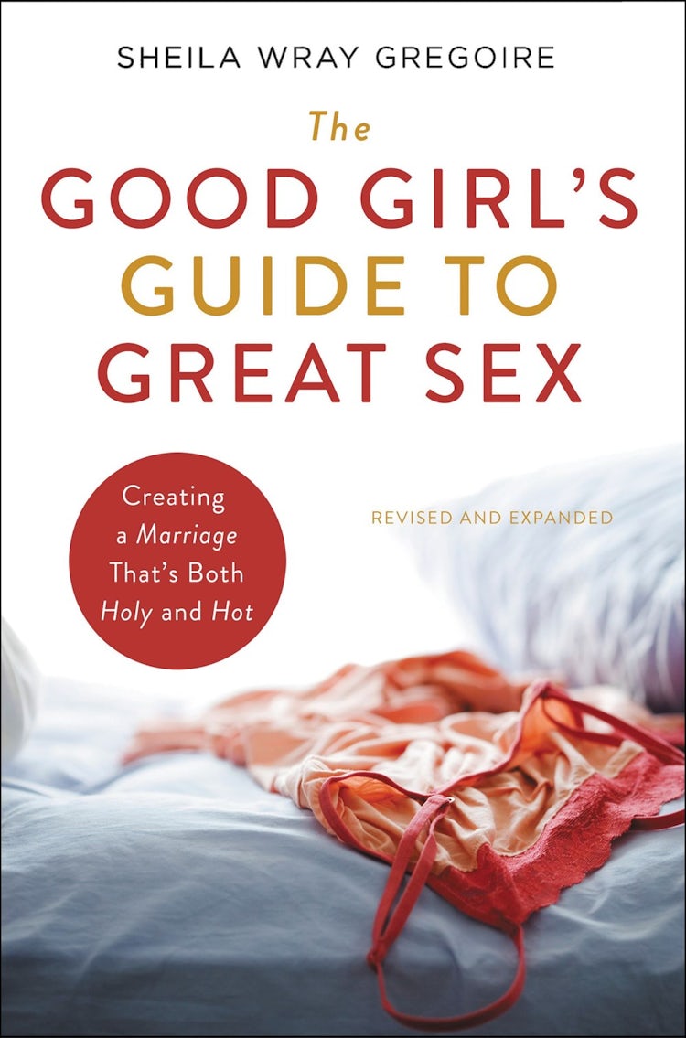 Cover image for The Good Girl's Guide to Great Sex: Creating a Marriage That's Both Holy and Hot, isbn: 9780310364757