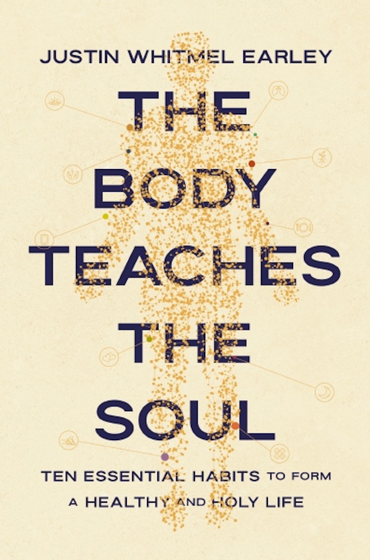 Cover image for The Body Teaches the Soul : Ten Essential Habits to Form a Healthy and Holy Life, isbn: 9780310368595