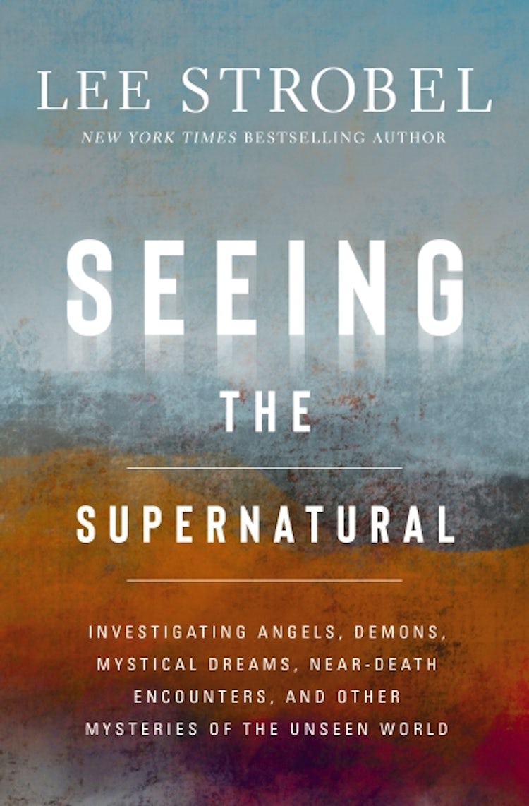 Cover image for Seeing the Supernatural  Investigating Angels, Demons, Mystical Dreams, Near-Death Encounters, and Other Mysteries of the Unseen World, isbn: 9780310369066